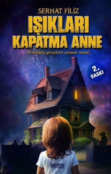 Işıkları Kapatma Anne - İmzalı