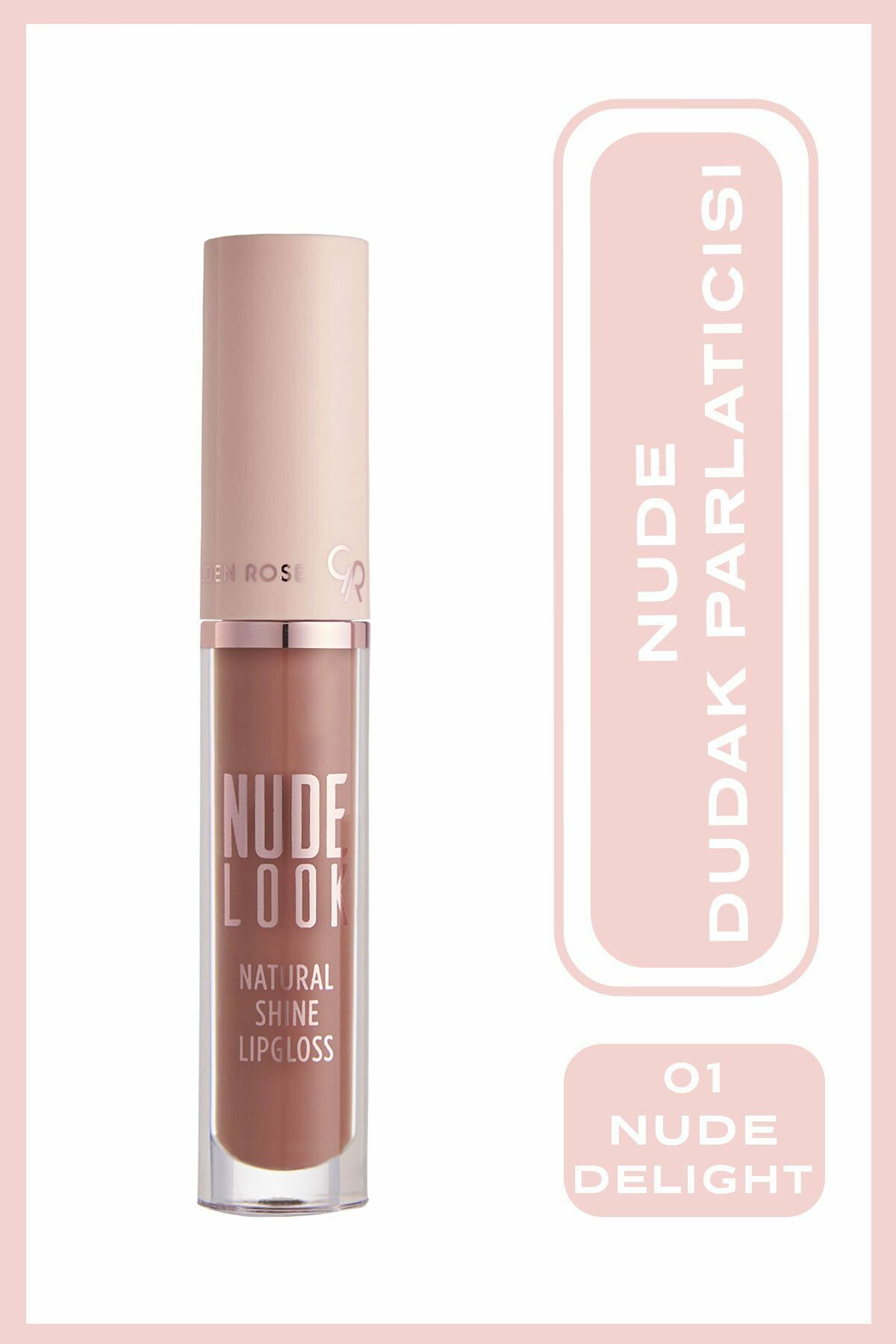 Nude Look Natural Shine Lipgloss No: 01 Nude Delight - Dudak Parlatıcısı - 8691190967406