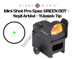Sightmark Mini Shot Pro Spec GREEN DOT - YEŞİL Artıkıl - Yüksek Tip