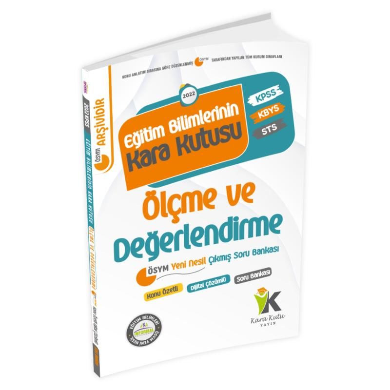 Eğitim Bilimlerinin Kara Kutusu ÖLÇME VE DEĞERLENDİRME Konu Özetli Dijital Çözümlü Soru Bankası