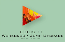 Grass Valley EDIUS 11 Workgroup Jump Upgrade Yükseltme Lisansı