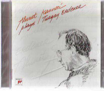 Ahmet Kanneci ‎– Plays Turgay Erdener / CD / 2006 SONY BMG - 88697026882