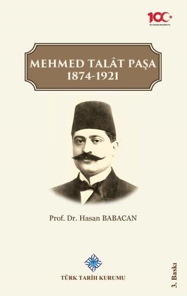Mehmed Talât Paşa 1874-1921- Hasan Babacan (Ciltli)