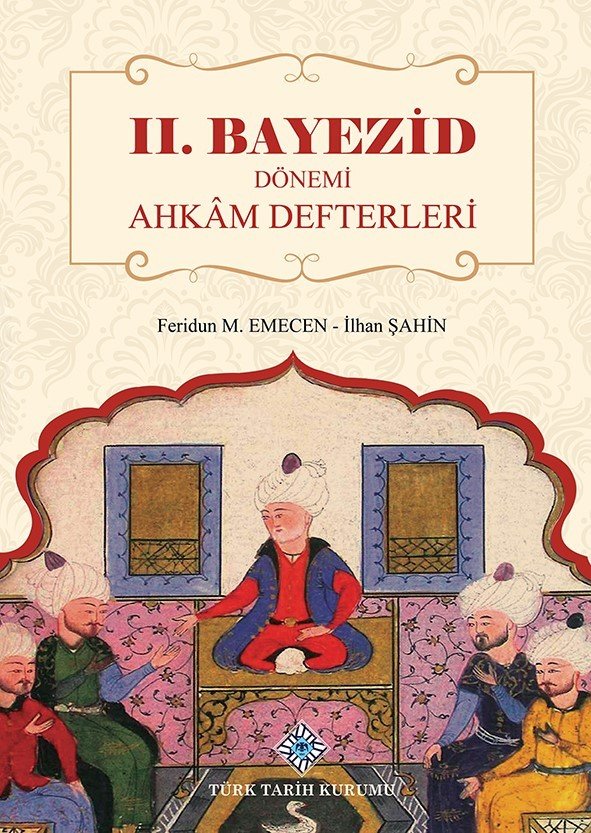 2. Bayezid Dönemi Ahkam Defterleri - Feridun M. Emecen / ciltli