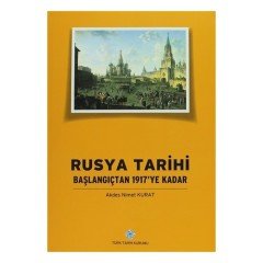 Rusya Tarihi Başlangıçtan 1917'ye Kadar - Akdes Nimet Kurat