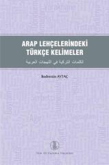 Arap Lehçelerindeki Türkçe Kelimeler - Bedrettin Aytaç