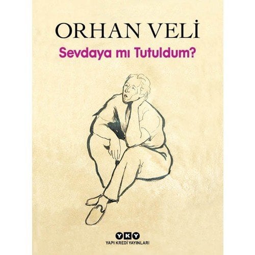 Sevdaya mı Tutuldum - Orhan Veli Kanık