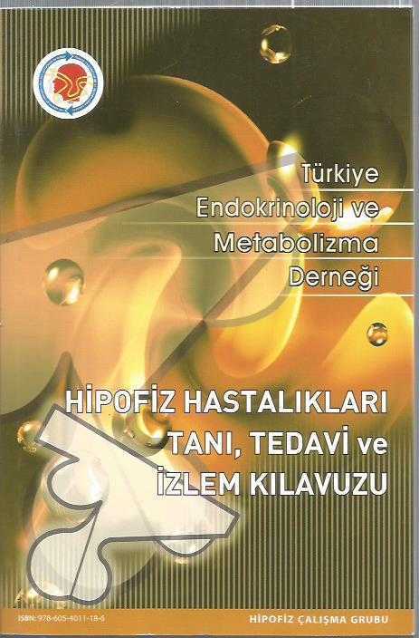 HİPOFİZ HASTALIKLARI TANI TEDAVİ VE İZLEM KILAVUZU