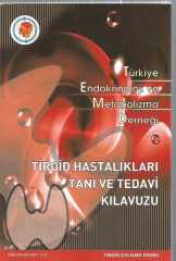 TİROİD HASTALIKLARI TANI VE TEDAVİ KILAVUZU