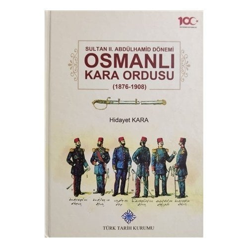 Sultan II. Abdülhamid Dönemi OSMANLI KARA ORDUSU (1876-1908), 2020