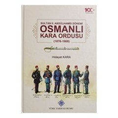 Sultan II. Abdülhamid Dönemi OSMANLI KARA ORDUSU (1876-1908), 2020