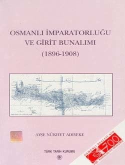 Osmanlı İmparatorluğu Ve Girit Bunalımı - Ayşe Nükhet Adıyeke