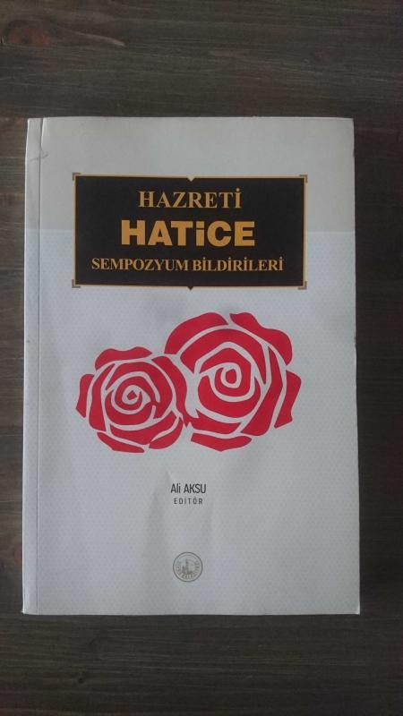 HAZRETİ HATİCE - SEMPOZYUM BİLDİRİLERİ