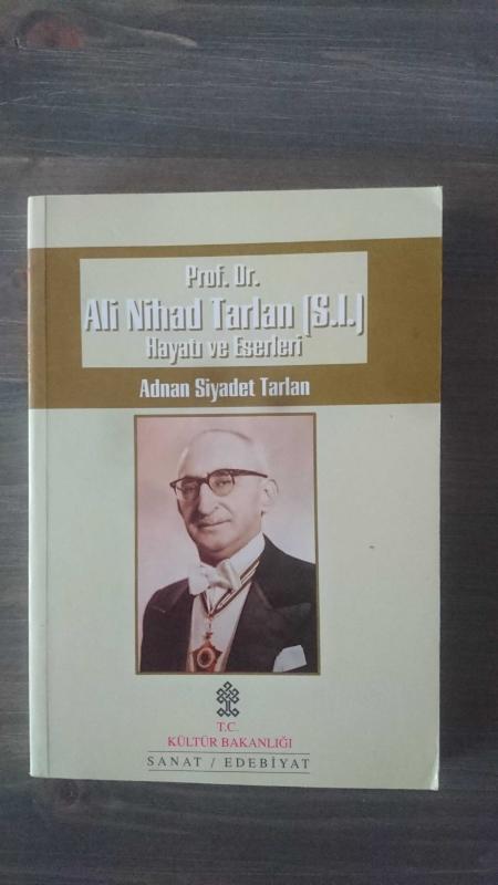 PROF. DR. ALİ NİHAD TARLAN HAYATI VE ESERLERİ ( 1. BASKI )