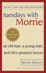 Tuesdays With Morrie - Mitch Albom