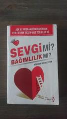 SEVGİ Mİ ? BAĞIMLILIK MI ?