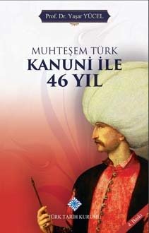 Muhteşem Türk Kanuni ile 46 Yıl - Yaşar YÜCEL