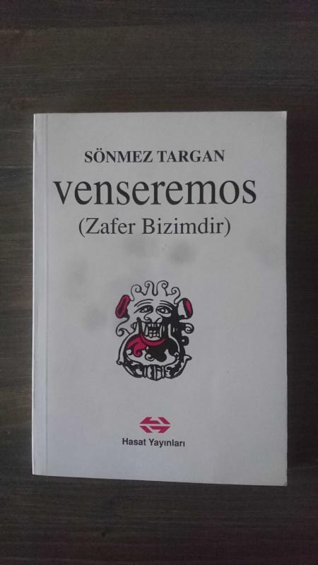 VENSEREMOS - ZAFER BİZİMDİR ( İMZALI VE İTHAFLIDIR )