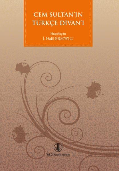 Cem Sultan'ın Türkçe Divan'ı - Prof. Dr. İ. Halil ERSOYLU