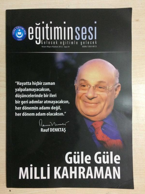 EĞİTİMİN SESİ - SAYI 39 NİSAN MAYIS HAZİRAN 2012- GÜLE GÜLE MİLLİ KAHRAMAN - OSMANLILARDA NEVRUZ KUTLAMALARI - ÜNİVERSİTELERDE ÖZGÜRLÜK MÜMKÜN MÜDÜR?