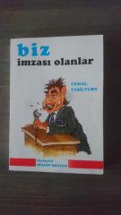BİZ İMZASI OLANLAR