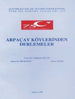 Arpaçay Köylerinden Derlemeler - Ahmet Bican Ercilasun