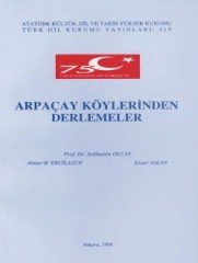 Arpaçay Köylerinden Derlemeler - Ahmet Bican Ercilasun