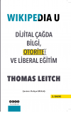 Wikipedia U Dijital Çağda Bilgi Otorite ve Liberal Eğitim - Thomas LEITCH