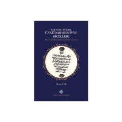 16-17. Yüzyıl Üsküdar Şer'iyye Sicilleri Diplomatik Bilimi Bakımından Bir Inceleme - Ekrem Tak