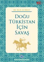 Doğu Türkistan İçin Savaş - İklil Kurban