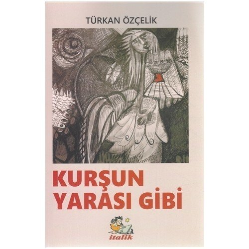 Kurşun Yarası Gibi