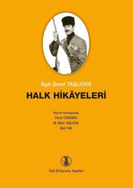 Âşık Şeref Taşlıova'dan Derlenen Halk Hikayeleri - Fikret Türkmen