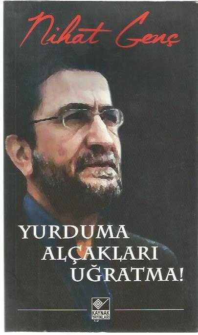 YURDUMA ALÇAKLARI UĞRATMA