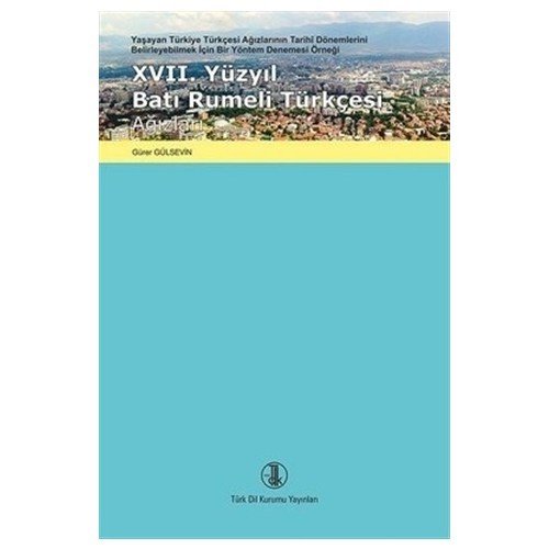 17. Yüzyıl Batı Rumeli Türkçesi Ağızları