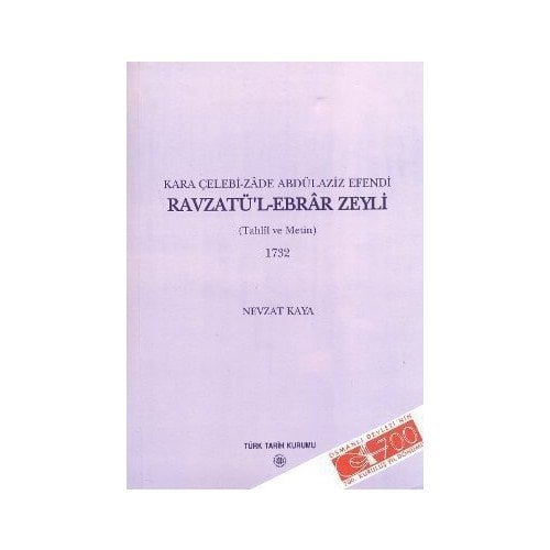 Kara Çelebi-Zade Abdülaziz Efendi Ravzatü'L-Ebrar Zeyli 1732 - Nevzat Kaya