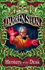 Hunters Of The Dusk The Saga Of Band 7 - Darren Shan