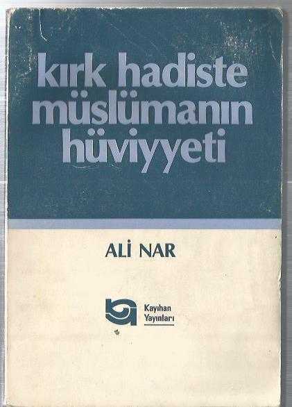 KIRK HADİSTE MÜSLÜMANIN HÜVVİYETİ