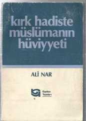 KIRK HADİSTE MÜSLÜMANIN HÜVVİYETİ