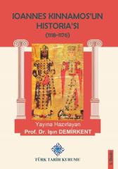 Ioannes Kinnamos’un Historia’sı (1118- 1176 ) - Işın Demirkent