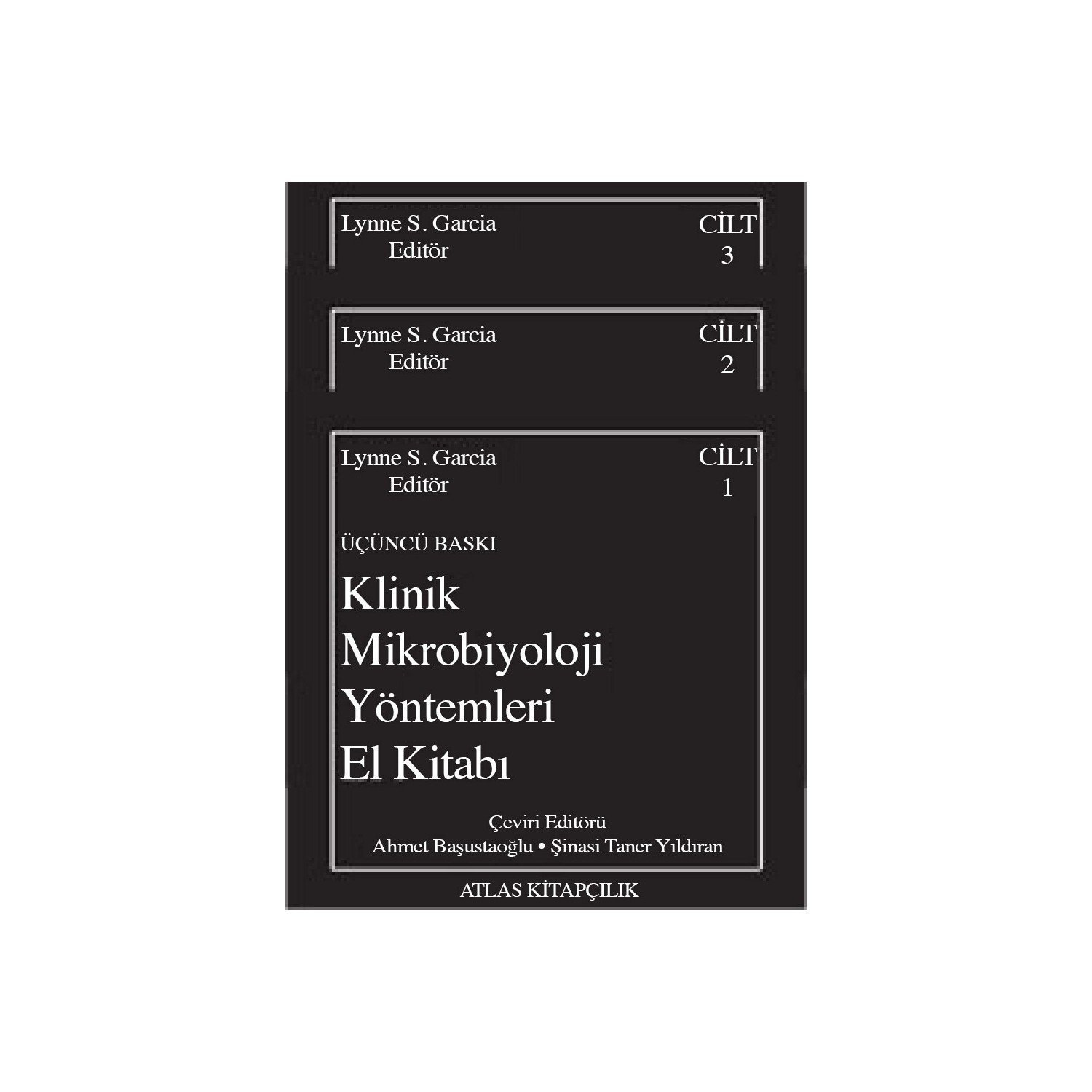 Klinik Mikrobiyoloji Uygulama Yöntemleri Garcia Cilt 1-2-3