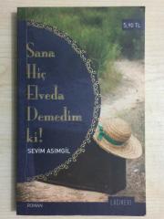 SANA HİÇ ELVEDA DEMEDİM Kİ !