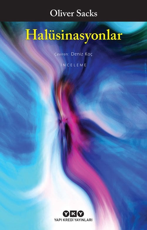 Halüsinasyonlar - Oliver Sacks