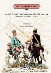 Es-Seb'ü's-Seyyar Fi-Ahbar-I Mülüki't-Tatar (Inceleme-Tenkitli Metin) - Seyyid Mehmed Rıza