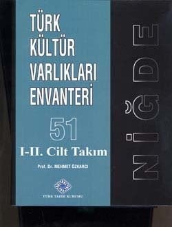 Türk Kültür Varlıkları Envanteri - 51 Niğde (2 Cilt Takım)