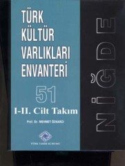 Türk Kültür Varlıkları Envanteri - 51 Niğde (2 Cilt Takım)