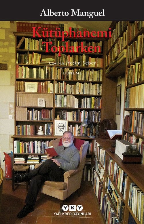 Kütüphanemi Toplarken - Alberto Manguel