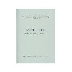Katip Çelebi Hayatı Ve Eserleri Hakkında İncelemeler-Kolektif
