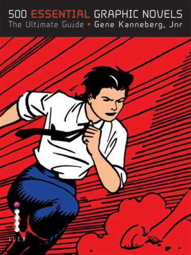500 Essential Graphic Novels: The Ultimate Guide