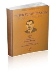 Ruşen Eşref Ünaydın Bütün Eserleri (14 Cilt Takım) - Necat BİRİNCİ, Nuri SAĞLAM (Haz.)