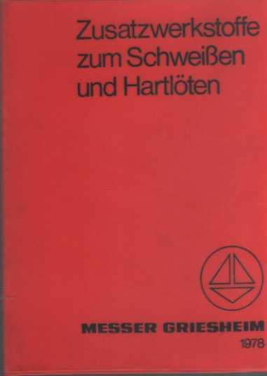 ZUSATZWEKSTOFFE ZUM SCHWEIBEN UND HARTLÖTEN
